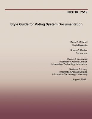 Style Guide for Voting System Documentation - Becker, Susan C, and Laskowski, Sharon J, and Lowry, Svetlana Z