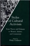 Styles of Cultural Activism: From Theory and Pedagogy to Women, Indians, and Communism - 