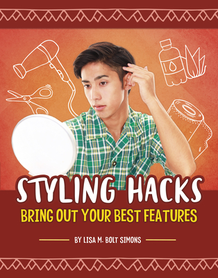 Styling Hacks: Bring Out Your Best Features - Simons, Lisa M Bolt