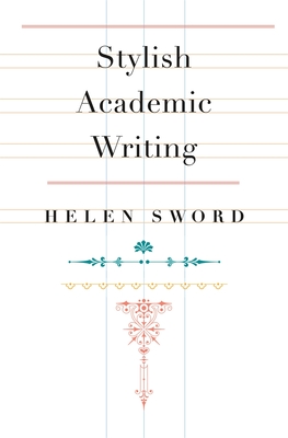 Stylish Academic Writing - Sword, Helen