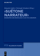 >Sutone Narrateur: Biographie Und Erzhlung in >De Vita Caesarum