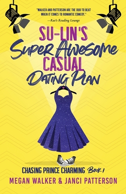 Su-Lin's Super Awesome Casual Dating Plan - Patterson, Janci, and Walker, Megan
