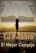 Su Palabra: El Mejor Consejo