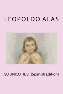 Su Unico Hijo (Spanish Edition)