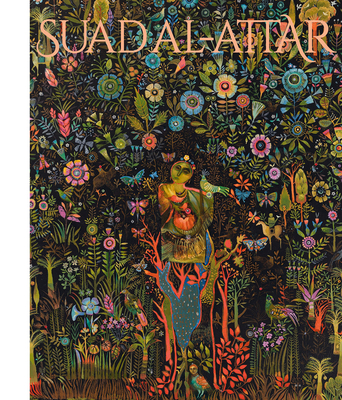 Suad Al-Attar - Shubber, Nesma, and Al-Attar, Suad (Artist), and Porter, Venetia (Foreword by)