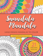 Suandala Mandala: Hand-drawn Mandalas to Color