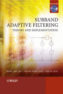 Subband Adaptive Filtering: Theory and Implementation