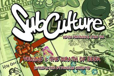 Subculture Webstrips Volume 1: The Wrath of Geek - Freeman, Kevin, and Yan, Stan