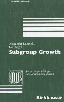 Subgroup Growth - Lubotzky, Alexander, and Segal, Dan