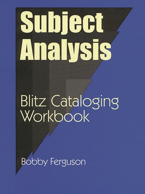 Subject Analysis: Blitz Cataloging Workbook - Ferguson, Bobby