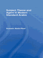 Subject, Theme and Agent in Modern Standard Arabic