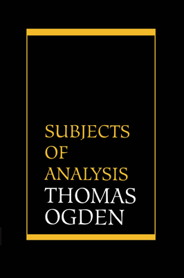 Subjects of Analysis - Ogden, Thomas H