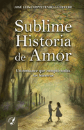 Sublime Historia de Amor: Un romance que rompi? todas las barreras