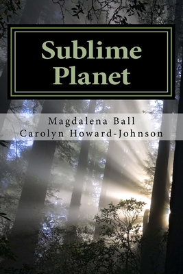 Sublime Planet - Howard-Johnson, Carolyn, and Ball, Magdalena