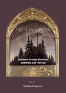 Sublimer Aspects: Interfaces Between Literature, Aesthetics, and Theology