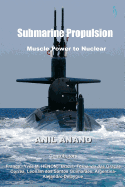 Submarine Propulsion: Muscle Power to Nuclear