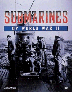 Submarines of World War II - Ward, John