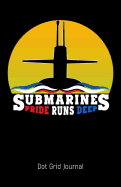 Submarines Pride Runs Deep Dot Grid Journal