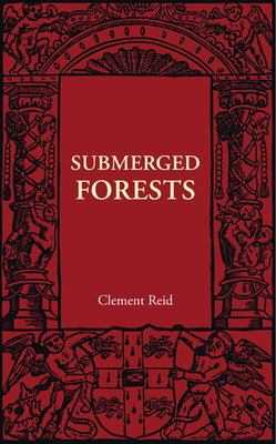 Submerged Forests - Reid, Clement