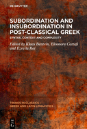 Subordination and Insubordination in Post-Classical Greek: From Syntax to Context
