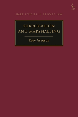 Subrogation and Marshalling - Gregson, Rory