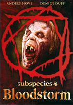 Subspecies 4: Bloodstorm - Ted Nicolaou