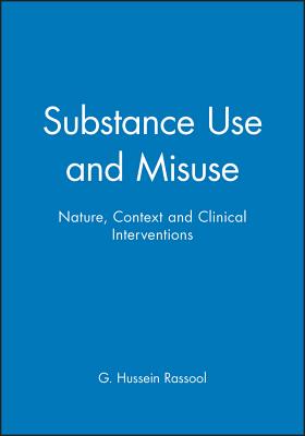Substance Use and Misuse - Rassool, G Hussein (Editor)