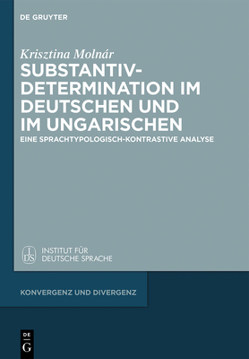 Substantivdetermination Im Deutschen Und Im Ungarischen - Molnr, Krisztina