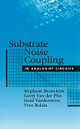 Substrate Noise Coupling in Analog/RF Circuits