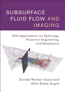 Subsurface Fluid Flow and Imaging