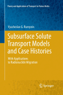 Subsurface Solute Transport Models and Case Histories: With Applications to Radionuclide Migration