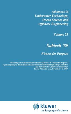 Subtech '89: Fitness for Purpose - Society for Underwater Technology (Sut) (Editor)