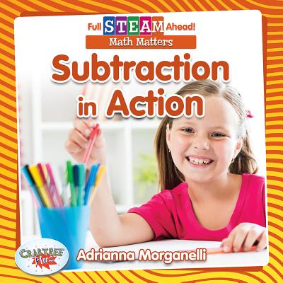 Subtraction in Action - Morganelli, Adrianna