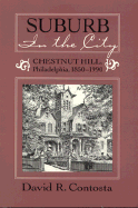 Suburb in the City: Chestnut Hill, Philadelphia, 1850-1990