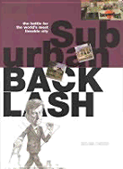 Suburban Backlash: The Battle for the World's Most Liveable City