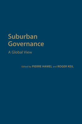 Suburban Governance: A Global View - Hamel, Pierre (Editor), and Keil, Roger (Editor)