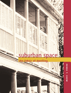 Suburban Space: The Fabric of Dwelling