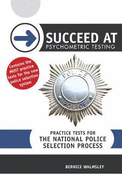 Succeed at Psychometric Testing: Practice Tests for National Police Selection Process