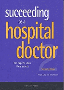 Succeeding as a Hospital Doctor: The Experts Share Their Secrets