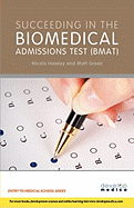 Succeeding in the Bio Medical Admissions Test (Bmat)