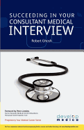 Succeeding in Your Consultant Medical Interview