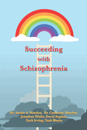 Succeeding with Schizophrenia