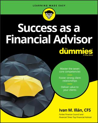 Success as a Financial Advisor for Dummies - Illan, Ivan M