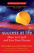 Success at Life: How to Catch and Live Your Dream: A Zentrepreneur's Guide