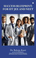 Success Blueprint: For IIT-JEE and NEET
