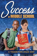 Success in Middle School (a Transition Road Map) - Carol J. Carter