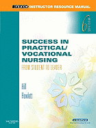 Success in Practical/Vocational Nursing: From Student to Leader (Instructor Resource Manual)