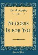 Success Is for You (Classic Reprint)