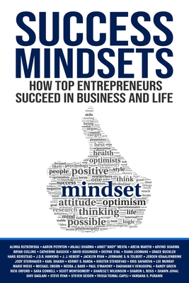 Success Mindsets: How Top Entrepreneurs Succeed in Business and Life - Rutkowska, Alinka, and Poynton, Aaron, and Mehta, Ankit Andy