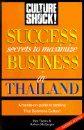 Success Secrets to Maximize Business in Thailand - Toews, Bea, and McGregor, Robert